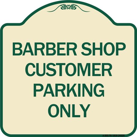 SIGNMISSION Barber Shop Customer Parking Only Heavy-Gauge Aluminum Architectural Sign, 18" x 18", TG-1818-24329 A-DES-TG-1818-24329
